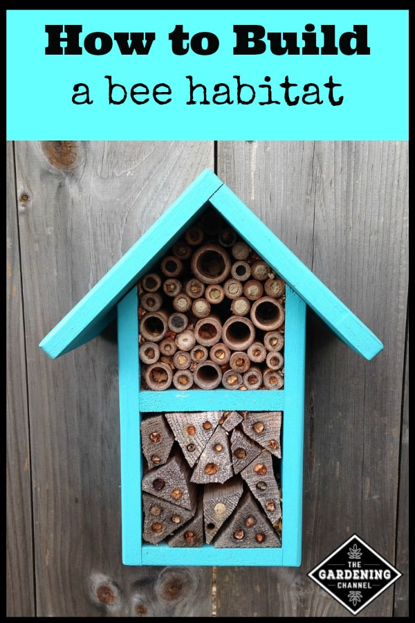 How To Build A Bee Habitat - Gardening Channel